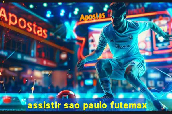 assistir sao paulo futemax